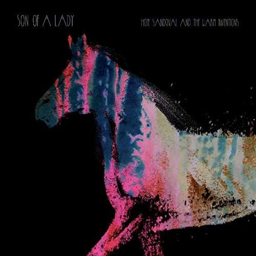 Son of a Lady - Hope Sandoval & the Warm Inventions - Muziek - ALTERNATIVE - 0881034136077 - 23 april 2021