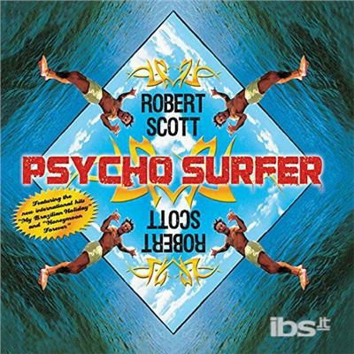 Cover for Robert Scott · Psycho Surfer (CD) (2014)