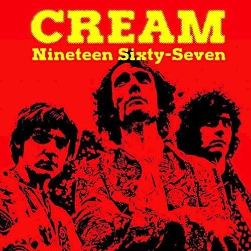 Cover for Cream · Nineteen Sixty-Seven (CD) (2018)