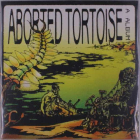 Cover for Aborted Tortoise · A Album (LP) (2022)