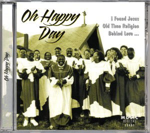Oh Happy Day - Nobody Cares For Me Like Jesus - Mary Don't You Weep ? - Oh Happy Day - Musikk - DELTA MUSIC - 4006408134077 - 