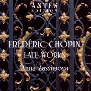 Cover for Chopin / Zassimova,anna · Late Works (CD) (2010)