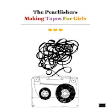 Making Tapes For Girls - Pearlfishers - Musik - MARINA RECORDS - 4015698557077 - 24. Mai 2024