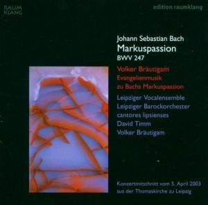 Markuspassion Bwv247 - Johann Sebastian Bach - Muziek - RAUMKLANG - 4018767023077 - 7 juni 2005