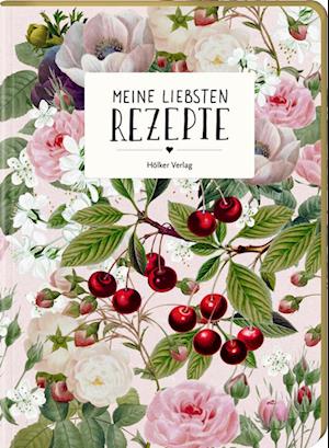 Cover for Meine Liebsten Rezepte · Einschreibbuch (Book)