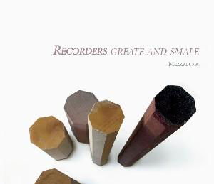 Cover for Mezzaluna · Recorders Greate &amp; Smale (CD) [Digipak] (2010)