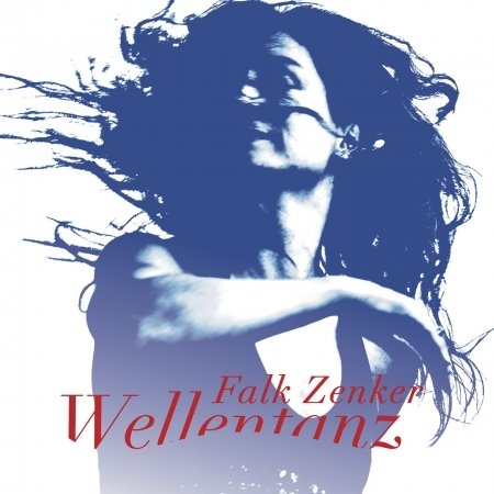 Cover for Falk Zenker · Wellentanz (CD) (2022)