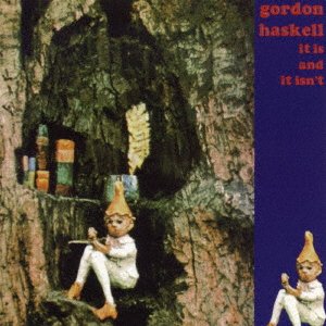 Cover for Gordon Haskell · It is and It Isn't (CD) [Japan Import edition] (2016)