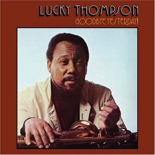 Cover for Lucky Thompson · Goodbye Yesterday (CD) [Limited edition] (2018)