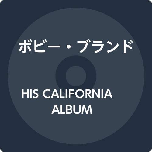 Cover for Bobby Blue Bland · His California Album (CD) [Japan Import edition] (2020)