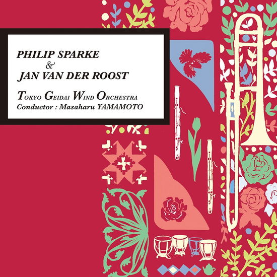 Cover for Tokyo Geidai Wind Orchestr · Philip Sparke &amp; Jan Van Der Roost (CD) [Japan Import edition] (2016)