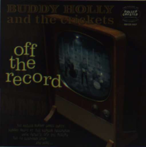 Off The Record - Buddy Holly & the Crickets - Muzyka - ROLLERCOASTER - 5012814005077 - 25 października 2010