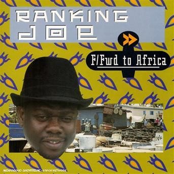 Fast Forward to Africa - Ranking Joe - Muziek - CODE 7 - ARIWA - 5020145801077 - 5 april 2009