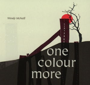 Cover for Wendy Mcneil · One Colour More (CD) (2025)