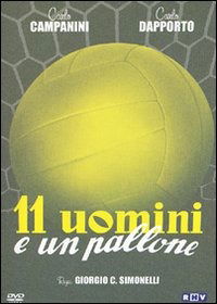 Cover for Ferruccio Amendola,carlo Campanini,carlo Dapporto,clelia Matania,felice Montagnini · Undici Uomini E Un Pallone (DVD) (2008)