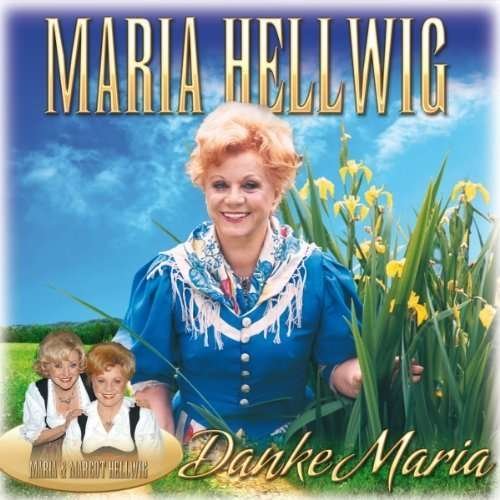 Cover for Hellwig, Maria &amp; Margot · Danke Maria (CD) (2013)