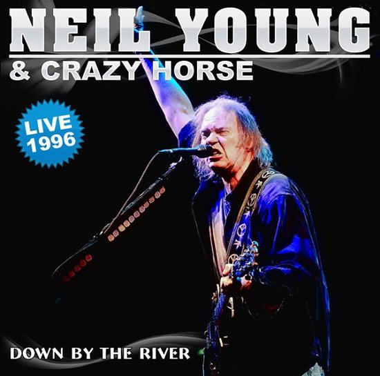 Cover for Neil Young · Down by the River (CD) (2015)