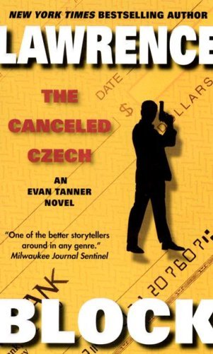 The Canceled Czech (Evan Tanner Mysteries) - Lawrence Block - Books - Harper - 9780061258077 - June 26, 2007