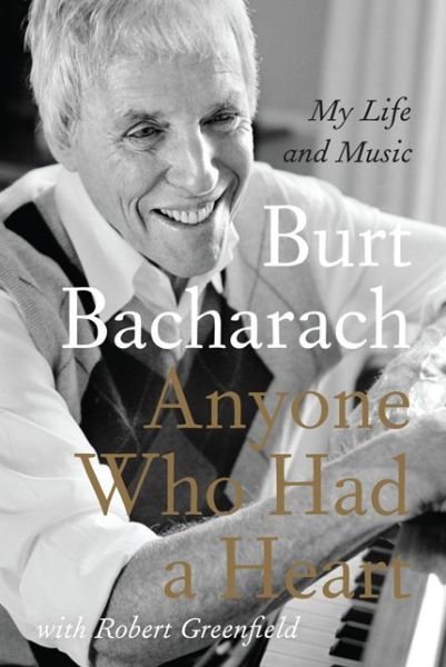 Cover for Burt Bacharach · Anyone Who Had a Heart: My Life and Music (Paperback Bog) (2014)