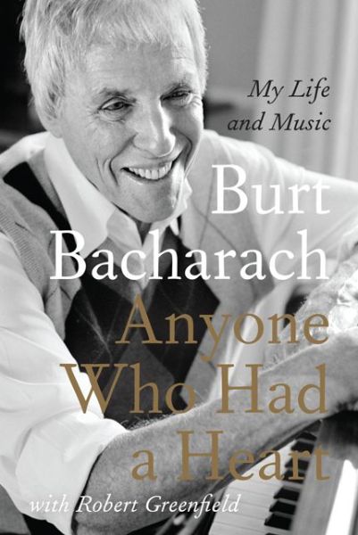 Cover for Burt Bacharach · Anyone Who Had a Heart: My Life and Music (Pocketbok) (2014)