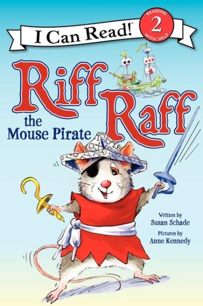 Cover for Susan Schade · Riff Raff the Mouse Pirate - I Can Read Level 2 (Paperback Book) (2014)