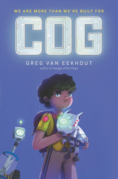 Cover for Greg Van Eekhout · Cog (Hardcover Book) (2019)