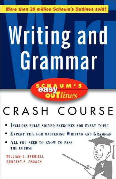 Schaum's Easy Outline of Writing and Grammar - William Spruiell - Livres - McGraw-Hill Education - Europe - 9780071372077 - 24 juillet 2001