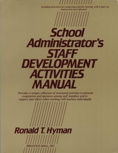 Cover for Ronald T. Hyman · School Administrator's Staff Development Activities Manual - J-B Ed: Activities (Paperback Book) (1986)