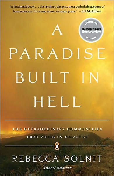 A Paradise Built in Hell: The Extraordinary Communities that Arise in Disaster - Rebecca Solnit - Books - Penguin Putnam Inc - 9780143118077 - August 31, 2010