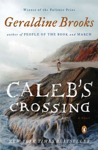 Cover for Geraldine Brooks · Caleb's Crossing: a Novel (Taschenbuch) [Reprint edition] (2012)