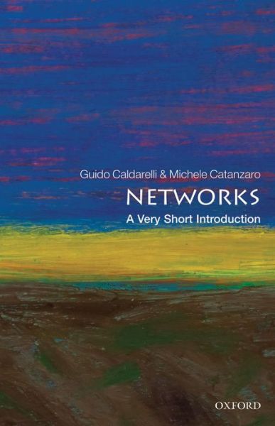 Cover for Caldarelli, Guido (Professor of Theoretical Physics in the IMT Alti Studi Lucca and a member of Complex System Institute of the National Research Council, Italy) · Networks: A Very Short Introduction - Very Short Introductions (Paperback Book) (2012)