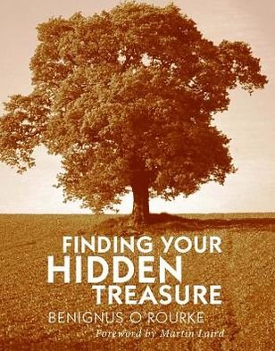 Cover for Benignus O'Rourke · Finding Your Hidden Treasure: The Way of Silent Prayer (Taschenbuch) [UK edition] (2010)