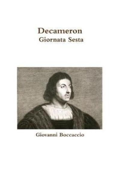 Decameron - Giornata Sesta - Giovanni Boccaccio - Books - Lulu.com - 9780244031077 - September 4, 2017