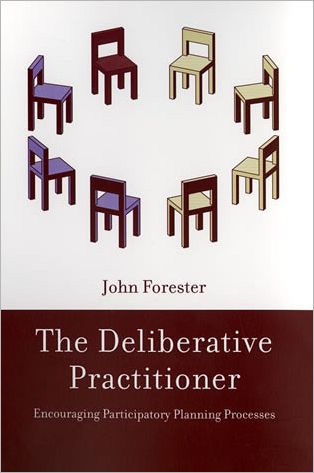 Cover for John Forester · The Deliberative Practitioner: Encouraging Participatory Planning Processes (Hardcover Book) (1999)