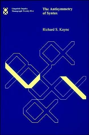 Cover for Richard S. Kayne · The Antisymmetry of Syntax - Linguistic Inquiry Monographs (Paperback Book) (1994)