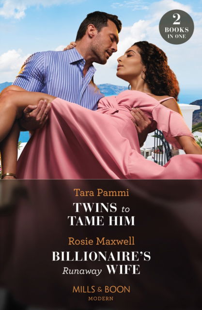 Cover for Tara Pammi · Twins To Tame Him / Billionaire's Runaway Wife: Twins to Tame Him (the Powerful Skalas Twins) / Billionaire's Runaway Wife (Pocketbok) (2024)