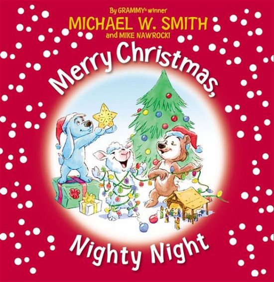 Cover for Michael W. Smith · Merry Christmas, Nighty Night - Nurturing Steps (Tavlebog) (2019)