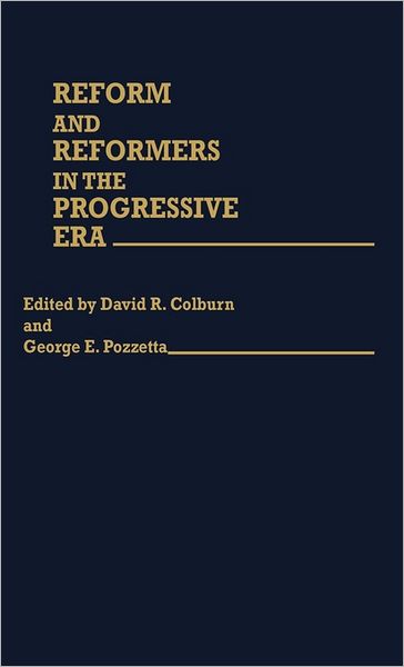Cover for David R. Colburn · Reform and Reformers in the Progressive Era (Hardcover Book) (1982)