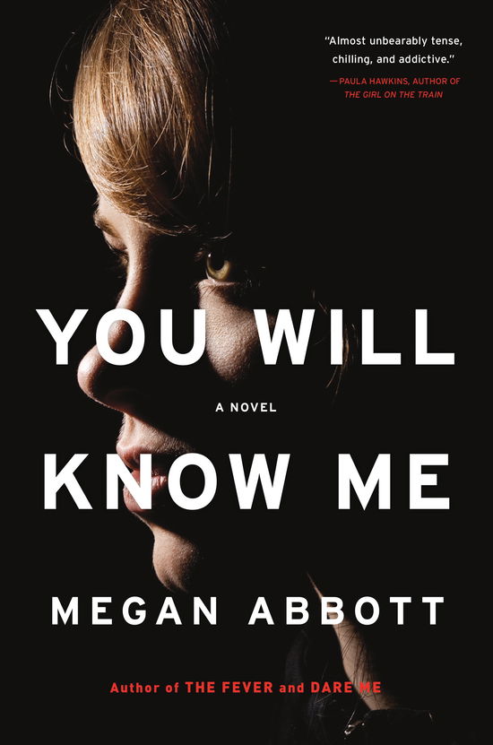 Cover for Megan Abbott · You will know me (Book) (2016)