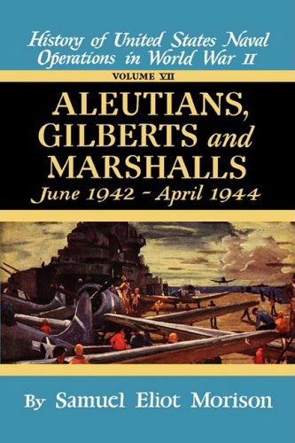 Cover for Samuel Morison · Us Naval 7:Aluetians,Gilberts (Hardcover Book) [New edition] (1951)