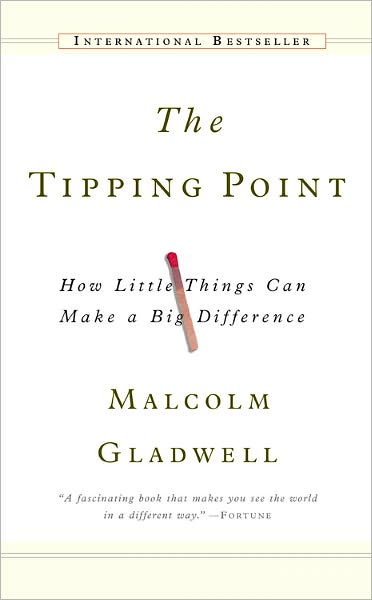 Cover for Malcolm Gladwell · The Tipping Point: How Little Things Can Make a Big Difference (Paperback Book) (2001)