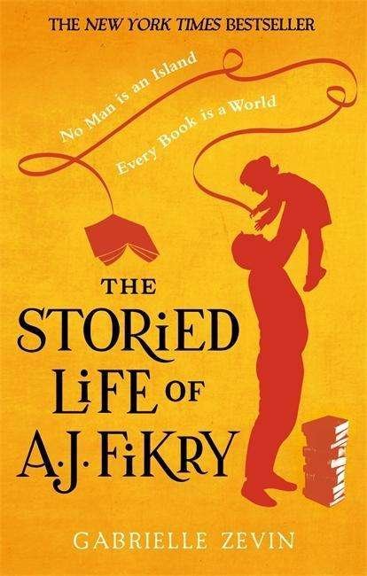 Cover for Gabrielle Zevin · The Storied Life of A.J. Fikry: by the Sunday Times bestselling author of Tomorrow, and Tomorrow, and Tomorrow (Taschenbuch) (2015)