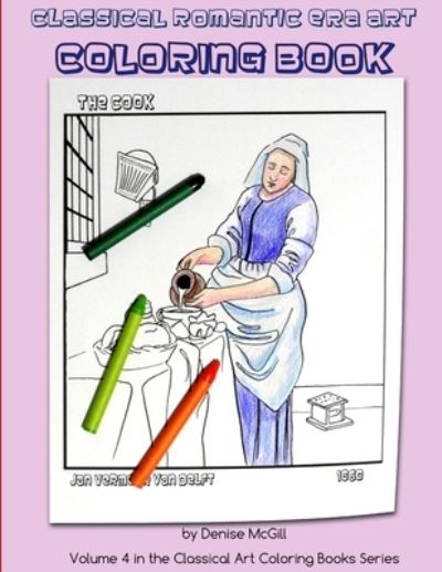 Cover for Denise McGill · Classical Romantic Era Art Coloring Book (Book) (2019)