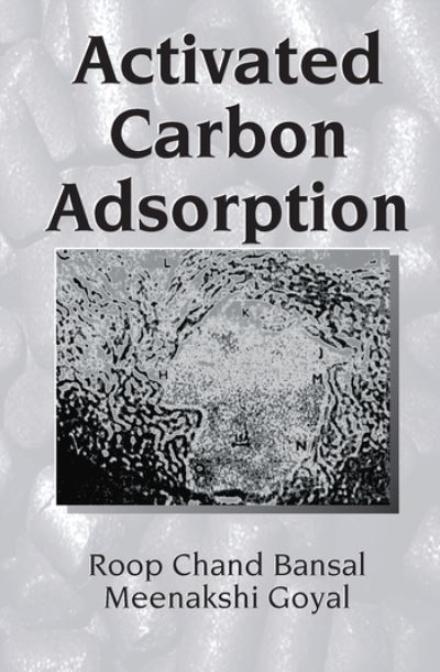 Cover for Bansal, Roop Chand (Punjab University, Chandigarh, India) · Activated Carbon Adsorption (Paperback Book) (2020)