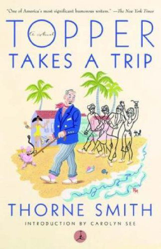 Mod Lib: Topper Takes A Trip - Thorne Smith - Livros - Random House USA Inc - 9780375753077 - 28 de dezembro de 1999