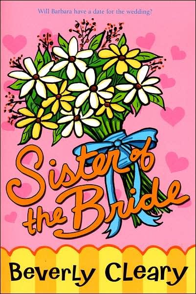 Cover for Beverly Cleary · Sister of the Bride (Paperback Book) [Reissue edition] (2007)