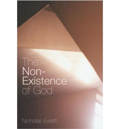 Cover for Nicholas Everitt · The Non-Existence of God (Paperback Book) (2003)