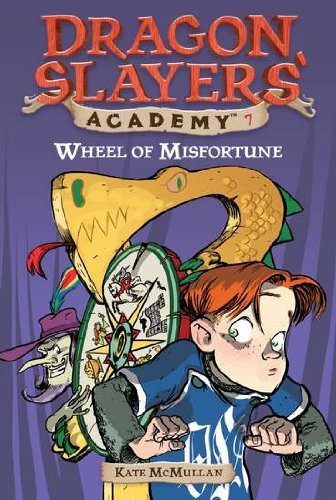 Cover for Kate McMullan · Wheel of Misfortune #7 - Dragon Slayers' Academy (Paperback Bog) (2003)