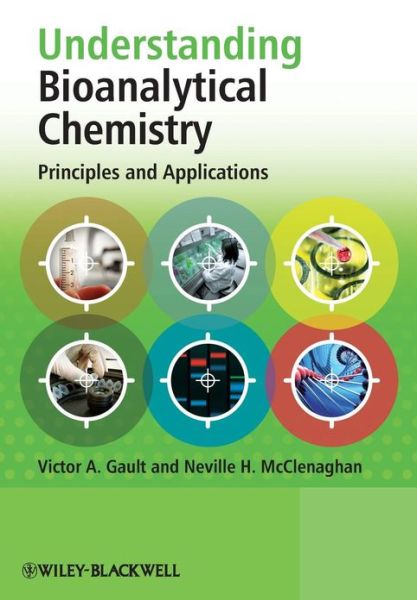 Cover for Gault, Victor A. (Biomedical Sciences) · Understanding Bioanalytical Chemistry: Principles and Applications (Paperback Book) (2009)