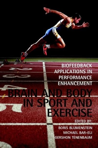 Cover for B Blumenstein · Brain and Body in Sport and Exercise: Biofeedback Applications in Performance Enhancement (Paperback Book) (2002)